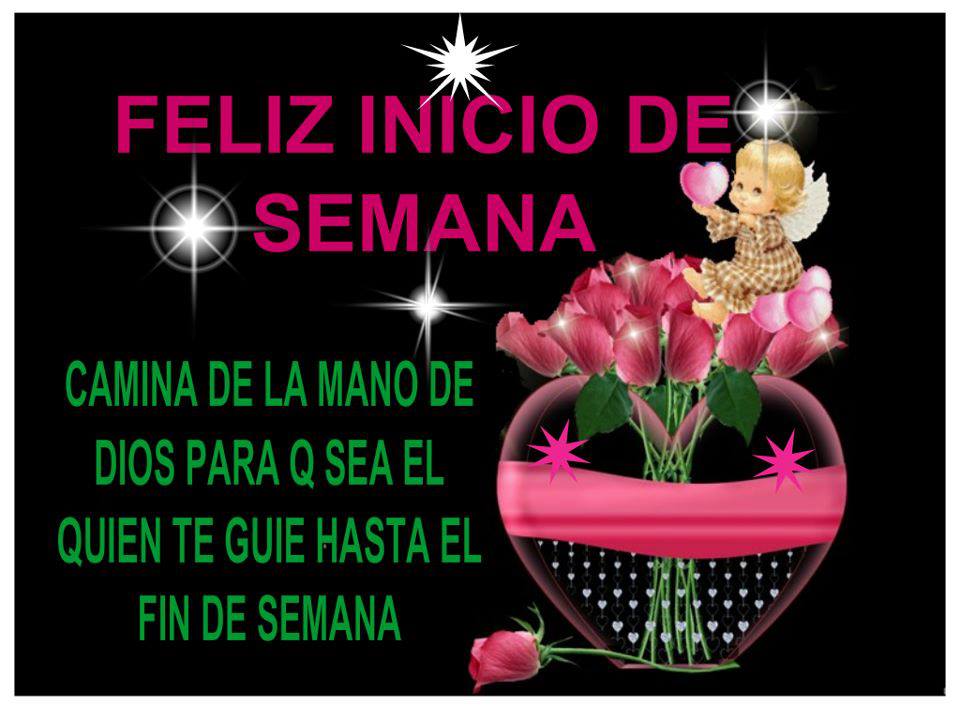 Feliz Inicio de Semana